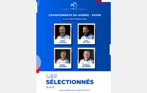 Annonce sélections Championnats du monde Championnats du monde Seniors Masculins Triplette - Tir de précision